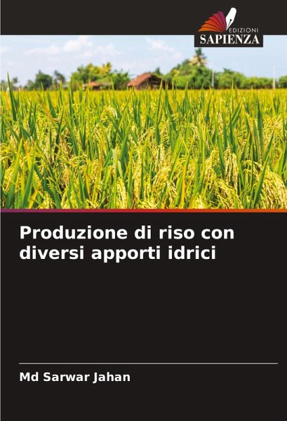 Produzione di riso con diversi apporti idrici Produzione di riso con diversi apporti idrici
