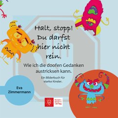 Halt, stopp! Du darfst hier nicht rein. - Zimmermann, Eva