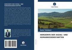 HORIZONTE DER SOZIAL- UND HUMANWISSENSCHAFTEN - Telebaev, Gaziz