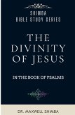 The Divinity of Jesus in the Book of Psalms The Divinity of Jesus in the Book of Psalms