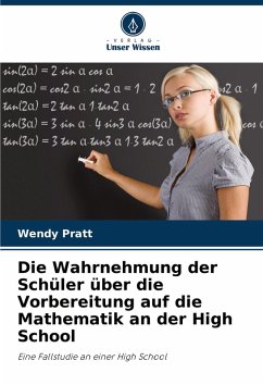 Cover Die Wahrnehmung der Schüler über die Vorbereitung auf die Mathematik an der High School