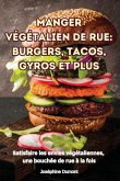 MANGER VÉGÉTALIEN DE RUE MANGER VÉGÉTALIEN DE RUE