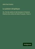 Le palmier séraphique Le palmier séraphique