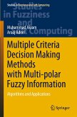 Multiple Criteria Decision Making Methods with Multi-polar Fuzzy Information Multiple Criteria Decision Making Methods with Multi-polar Fuzzy Information
