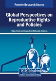 Global Perspectives on Reproductive Rights and Policies Global Perspectives on Reproductive Rights and Policies