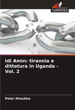 Cover Idi Amin: tirannia e dittatura in Uganda - Vol. 2