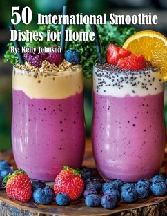 Cover 50 International Smoothie Dishes for Home