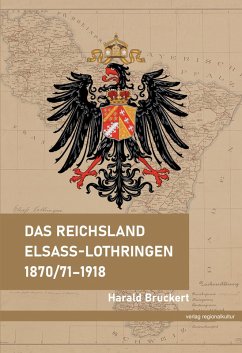 Cover Das Reichsland Elsaß-Lothringen 1870/71-1918