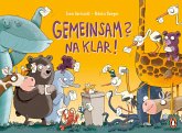 Gemeinsam? Na klar! Gemeinsam? Na klar!