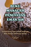 BUKU MASALAH PENCUCIAN EMAS AIS BUKU MASALAH PENCUCIAN EMAS AIS