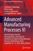 Advanced Manufacturing Processes VI Advanced Manufacturing Processes VI