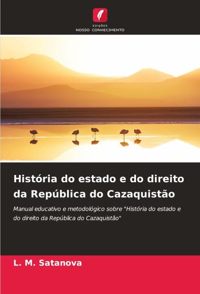 História do estado e do direito da República do Cazaquistão História do estado e do direito da República do Cazaquistão