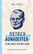 Dietrich Bonhoeffer: Keine Angst vor... - Bild 1
