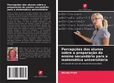 Percepções dos alunos sobre a preparação do ensino secundário para a matemática universitária