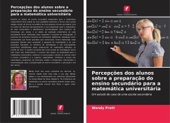 Percepções dos alunos sobre a preparação do ensino secundário para a matemática universitária - Pratt, Wendy