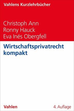 Wirtschaftsprivatrecht kompakt - Ann, Christoph; Hauck, Ronny; Obergfell, Eva Inés