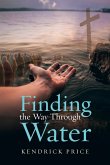 Finding the Way Through Water Finding the Way Through Water