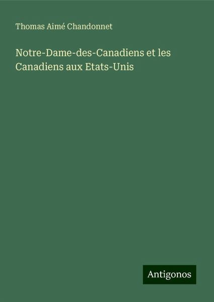 Notre-Dame-des-Canadiens et les Canadiens aux Etats-Unis Notre-Dame-des-Canadiens et les Canadiens aux Etats-Unis