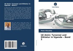 Cover Idi Amin: Tyrannei und Diktatur in Uganda - Band 2