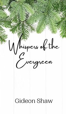 Whispers of the Evergreen - Shaw, Gideon