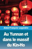 Au Yunnan et dans le massif du Kin-Ho