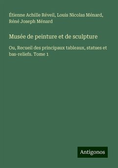 Musée de peinture et de sculpture - Réveil, Étienne Achille; Ménard, Louis Nicolas; Ménard, Réné Joseph