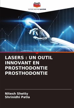 Cover LASERS : UN OUTIL INNOVANT EN PROSTHODONTIE PROSTHODONTIE