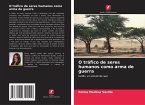 O tráfico de seres humanos como arma de guerra