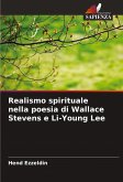 Realismo spirituale nella poesia di Wallace Stevens e Li-Young Lee
