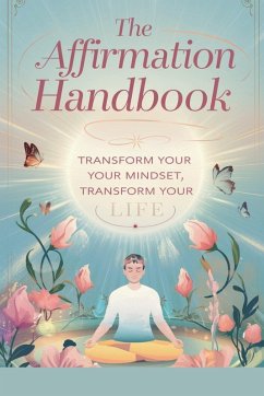 The Affirmation Handbook - Timothy Scott Phillips