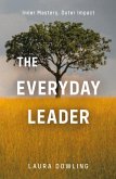 The Everyday Leader The Everyday Leader
