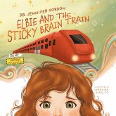 Elbie and the Sticky Brain Train Elbie and the Sticky Brain Train