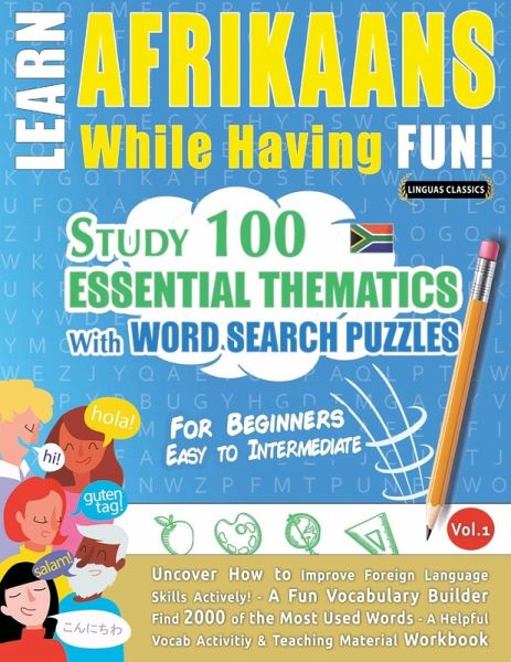 LEARN AFRIKAANS WHILE HAVING FUN! - FOR BEGINNERS LEARN AFRIKAANS WHILE HAVING FUN! - FOR BEGINNERS