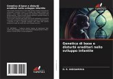 Genetica di base e disturbi ereditari nello sviluppo infantile Genetica di base e disturbi ereditari nello sviluppo infantile
