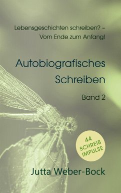 Cover Lebensgeschichten schreiben? - Vom Ende zum Anfang!