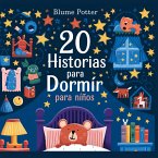 20 Historias para Dormir para Niños 20 Historias para Dormir para Niños