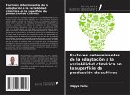 Factores determinantes de la adaptación a la variabilidad climática en la superficie de producción de cultivos