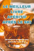LE MEILLEUR LIVRE APÉRITIF APRÈS LE SKI LE MEILLEUR LIVRE APÉRITIF APRÈS LE SKI