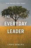 The Everyday Leader The Everyday Leader