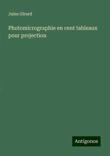 Photomicrographie en cent tableaux pour projection