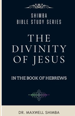The Divinity of Jesus in the Book of Hebrews - Shimba