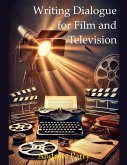 Writing Dialogue for Film and Television