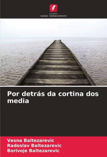 Por detrás da cortina dos media