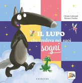 Il lupo che credeva nei sogni. Amico lupo Il lupo che credeva nei sogni. Amico lupo
