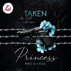 TAKEN PRINCESS: Das Ende ist unser (Taken Princess - Band 3) (MP3-Download)