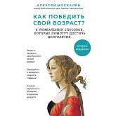 Kak pobedit svoy vozrast? Vosem unikalnyh sposobov, kotorye pomogut dostich dolgoletiya (MP3-Download) Kak pobedit svoy vozrast? Vosem unikalnyh sposobov, kotorye pomogut dostich dolgoletiya (MP3-Download)