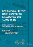 International Recent Issues about ECDIS, e-Navigation and Safety at Sea (eBook, ePUB)