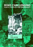 Risks Challenging Publics, Scientists and Governments (eBook, ePUB) Risks Challenging Publics, Scientists and Governments (eBook, ePUB)