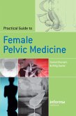 Practical Guide to Female Pelvic Medicine (eBook, ePUB)