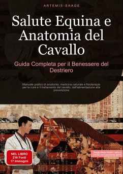 Cover Salute Equina e Anatomia del Cavallo: Guida Completa per il Benessere del Destriero